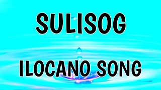 SULISOG ILOCANO SONGS [upl. by Blas]