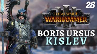 Total War Warhammer 3  Kislev Campaign  Boris Ursus 28  Into the Wastes [upl. by Allenod]