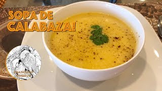 Sopa de Calabaza  Pumpkin Soup [upl. by Amarillis]