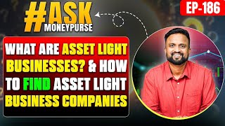 What are Asset Light Business Businesses How to Find Asset light companies Ask Money Purse  187 [upl. by Bathsheba]