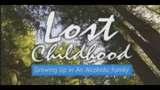 LOST CHILDHOOD Growing Up in an Alcoholic Family [upl. by Honoria]