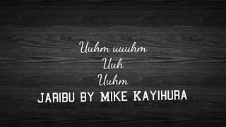 Mike Kayihura Jaribu lyrics video lyrics 2021 [upl. by Catina]