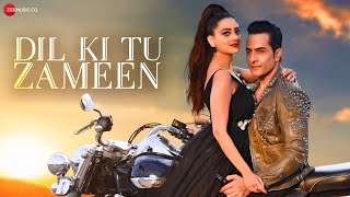 Dil Ki Tu Zameen  Official Music Video  Sudhanshu Pandey  Madalsa Sharma  Yug Bhusal Himanshu K [upl. by Ak]