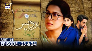 Pardes Episode 23 amp 24  Part 1  Presented by Surf Excel CC ARY Digital [upl. by Ahsilek]