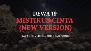 DEWA 19  MISTIKUS CINTA NEW VERSION  KARAOKE SOUND BETTER HD [upl. by Thorndike]