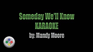 Someday Well Know Karaoke [upl. by Fanny311]