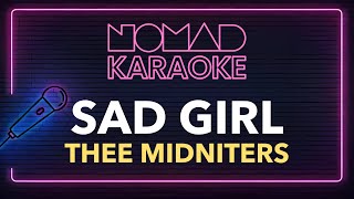 Thee Midniters  Sad Girl Karaoke [upl. by Ettenaej]