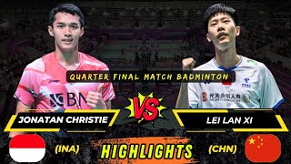 Wow‼️Exciting match Jonatan Christie vs Lei Lan Xi quarterfinal badminton [upl. by Notsniw]