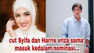 CUT SYIFA DAN HARRIS VRIZA SAMA² MASUK KED4L4M NOMIN4SI [upl. by Garnet849]