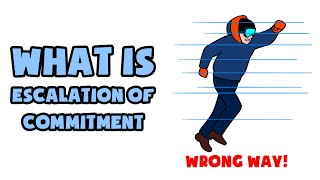 What is Escalation of Commitment  Explained in 2 min [upl. by Latty319]