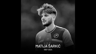 Matija Sarkic  1997 â™° 2024 [upl. by Ahsikar]