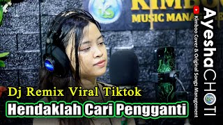 Dj Remix Hendaklah cari penganti  Ayesha Choti  Kimboo Management [upl. by Arimahs]