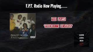 The Game  Freeways Revenge Rick Ross Diss  FPT Radio 📻 [upl. by Pavkovic]