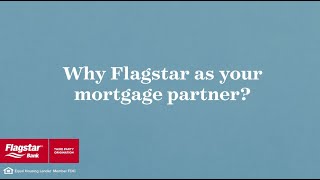 Make Flagstar Your Mortgage Partner  Why Flagstar  Flagstar Bank [upl. by Nichani]