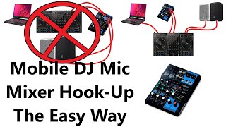 Mobile DJ External Microphone Mixer Hook Up The EASY Way For GREAT Sound [upl. by Darrej]