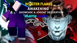 DISASTER FLAMES AWAKENING SHOWCASE  Jujutsu Legacy [upl. by Tonya626]