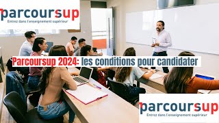 Parcoursup 2024 les conditions pour candidater [upl. by Suez959]