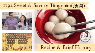 1792 Sweet amp Savory Tangyuan汤圆 Recipe Brief history of Tangyuan and Chinese Yuan Xiao元宵Festival [upl. by Panthea]