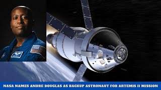 NASA Names Andre Douglas as Backup Astronaut for Artemis II Mission [upl. by Delcina]