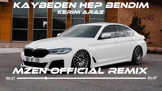 Kaybeden Hep Bendim  Kerim Araz Mzen Music Remix Derdim Hep Sendin Dermanı Yok Da Bir Umut [upl. by Liek]