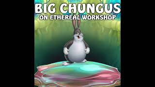 BIG CHUNGUS On Ethereal Workshop hehewowie mysingingmonsters [upl. by Kreda]