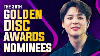 The 38th Golden Disc Awards  NOMINEES [upl. by Yntruoc]