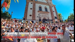 Organizan Jalemos con la banda para ayudar a músicos de Culiacán [upl. by Salokin]