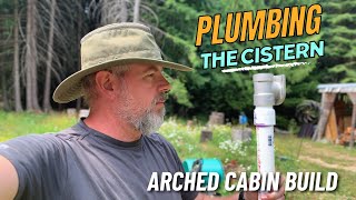 Plumbing the Cistern amp Painting Fiber Cement Siding  Arched Cabin Build homestead archedcabin [upl. by Odlaumor]