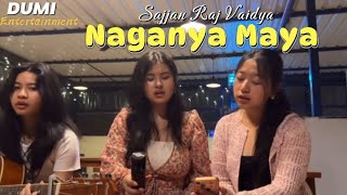 Naganya Maya  Sajjan Raj Vaidya A trio Cover [upl. by Benyamin]