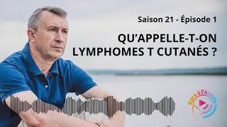 Qu’appelleton Lymphomes T Cutanés [upl. by Atinaej]