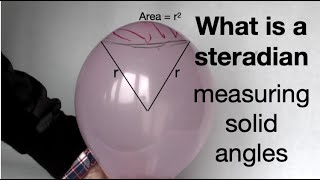 Steradian measuring solid angles from fizzicsorg [upl. by Ecirtnahs]