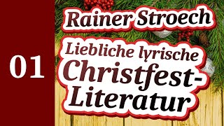 Weihnachtsgedichte 01  Süßer die Menschen nicht hassen  Hörbuch zum Christfest von Rainer Stroech [upl. by Wilmott243]