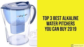 Top 3 Best Alkaline Water Pitchers You Can Buy 2019 [upl. by Lagiba]