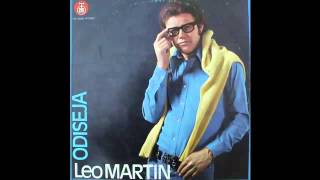 Leo Martin  Odiseja  Audio 1974 HD [upl. by Harraf]