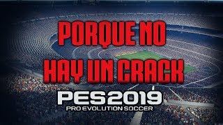 PES 2019 PC  Porque No Hay un CRACK [upl. by Ahcirt392]