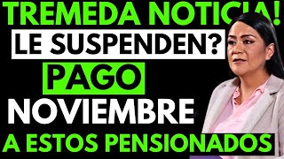 🔥 Urgente Suspensión de Pago Pensión Bienestar ¿Estás Afectado ¡Infórmate Aquí 💸 [upl. by Hopkins]