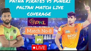 Patna Pirates Vs Puneri Paltan Match Live Coverage PKL Season11 [upl. by Skelly865]