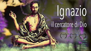 Ignazio  il cercatore di Dio  Un premiato docufiction sugli esercizi spirituali ignaziani [upl. by Willmert]