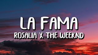 ROSALÍA x The Weeknd  LA FAMA LetraLyrics [upl. by Livvy207]