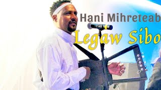 New Eritrean Music  Hani Mihreteab Legaw sibo  ሌጋው ሽቦ  2024 [upl. by Judy995]