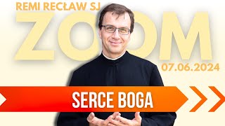 Serce Boga  Remi Recław SJ  Zoom  07062024 [upl. by Solita]