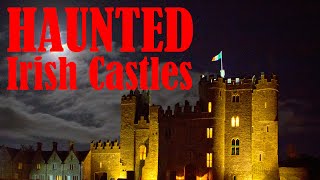 HAUNTED IRISH CASTLES  Classic castles and Celtic music [upl. by Edmonda]