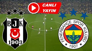 BEŞİKTAŞ FENERBAHÇE MAÇI CANLI İZLE [upl. by Belia860]