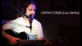 CERTAS COISAS Lulu Santos Versão cover voz e violão por James Marçal [upl. by Anelliw]