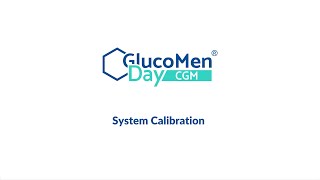 GlucoMen Day CGM 👍  Tutorial  05 System calibration [upl. by Ahsitan]