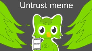 Untrust meme WIP Duolingo animation meme flash warning [upl. by Humfrey709]