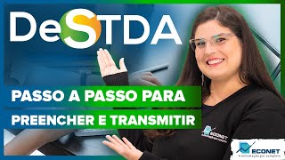 TUDO SOBRE A DeSTDA  PREENCHIMENTO  TRANSMISSÃO [upl. by Phi]