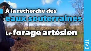 A la recherche des eaux souterraines  le forage artésien [upl. by Tahpos]