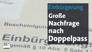 Neues Einbürgerungsrecht Doppelte Staatsbürgerschaft möglich  BR24 [upl. by Haukom971]