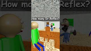 How Many DrReflex 💊 short drreflex baldi funny memes [upl. by Enatan938]